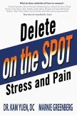 Delete Stress and Pain on the Spot! (eBook, ePUB)