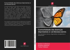 Comorbidade das doenças depressivas e cardiovasculares - Tulaboeva, Gavhar; Sagatova, Kholida; Talipova, Yulduz