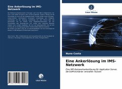 Eine Ankerlösung im IMS-Netzwerk - Costa, Nuno