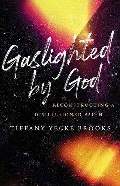 Gaslighted by God - Brooks, Tiffany Yecke