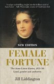 Female Fortune: The Anne Lister Diaries, 1833-36: Land, Gender and Authority: New Edition