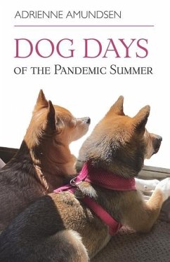 Dog Days of the Pandemic Summer - Amundsen, Adrienne
