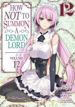 How Not to Summon a Demon Lord (Manga) Vol. 12 - Murasaki, Yukiya