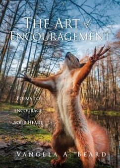 The Art of Encouragement: Poems to encourage your heart - Beard, Vangela A.