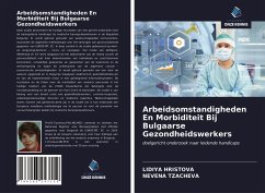 Arbeidsomstandigheden En Morbiditeit Bij Bulgaarse Gezondheidswerkers - Hristova, Lidiya; Tzacheva, Nevena