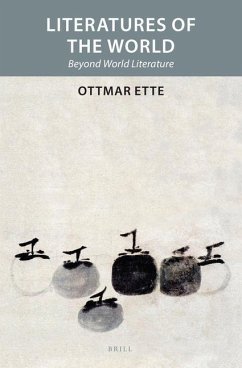 Literatures of the World: Beyond World Literature - Ette, Ottmar
