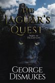 The Jaguar's Quest (Two Faces of the Jaguar, #3) (eBook, ePUB)
