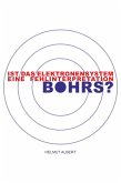 Ist das Elektronensystem eine Fehlinterpretation Bohrs? (eBook, ePUB)