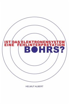 Ist das Elektronensystem eine Fehlinterpretation Bohrs? (eBook, ePUB) - Albert, Helmut