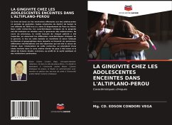 LA GINGIVITE CHEZ LES ADOLESCENTES ENCEINTES DANS L'ALTIPLANO-PEROU - CONDORI VEGA, Mg. CD. EDSON