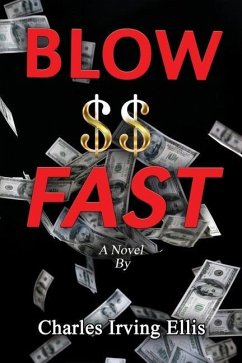 Blow Money Fast - Ellis, Charles Irving