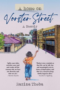 A HOME ON VORSTER STREET - A Memoir - Theba, Razina