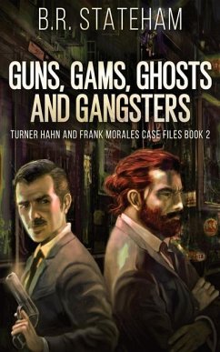 Guns, Gams, Ghosts and Gangsters - Stateham, B. R.