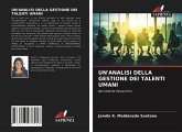 UN'ANALISI DELLA GESTIONE DEI TALENTI UMANI