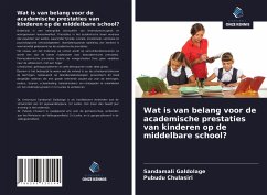 Wat is van belang voor de academische prestaties van kinderen op de middelbare school? - Galdolage, Sandamali; Chulasiri, Pubudu