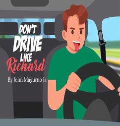 Don't Drive Like Richard - Magurno jr, John