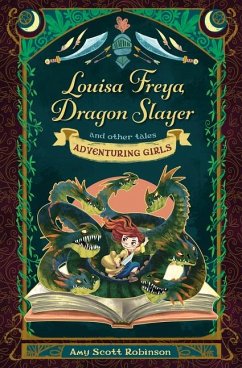 Louisa Freya, Dragon Slayer - Robinson, Amy Scott