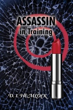 ASSASSIN In Training - Hemlock, D. I.