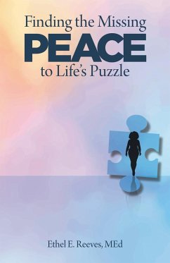 Finding the Missing Peace to Life's Puzzle - Reeves, Ethel E.