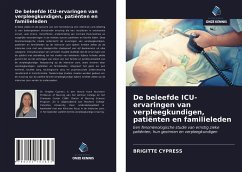 De beleefde ICU-ervaringen van verpleegkundigen, patiënten en familieleden - Cypress, Brigitte