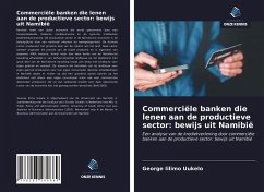 Commerciële banken die lenen aan de productieve sector: bewijs uit Namibië - Uukelo, George Iilimo
