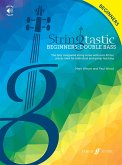 Stringtastic Beginners -- Double Bass: The Fully Integrated String Series with Over 40 Fun Pieces Ideal for Individual and Group Teaching, Book & Onli