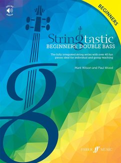 Stringtastic Beginners -- Double Bass: The Fully Integrated String Series with Over 40 Fun Pieces Ideal for Individual and Group Teaching, Book & Onli