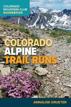 Colorado Alpine Trail Runs - Grueter, Annalise