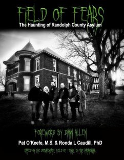 Field of Fears: The Haunting of Randolph County Asylum - O'Keefe, Pat; Caudill, Ronda L.