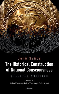 The Historical Construction of National Consciousness - Szucs, Jeno