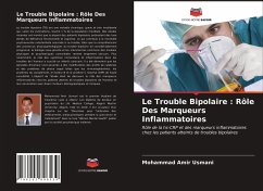 Le Trouble Bipolaire : Rôle Des Marqueurs Inflammatoires - Usmani, Mohammad Amir