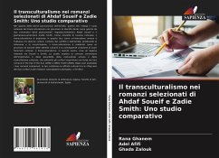 Il transculturalismo nei romanzi selezionati di Ahdaf Soueif e Zadie Smith: Uno studio comparativo - Ghanem, Rana;Afifi, Adel;Zalouk, Ghada