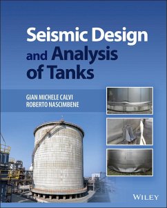 Seismic Design and Analysis of Tanks - Calvi, Gian Michele (University di Pava, Italy); Nascimbene, Roberto (University di Pava, Italy)