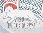 Stretch, the Curious Cat
