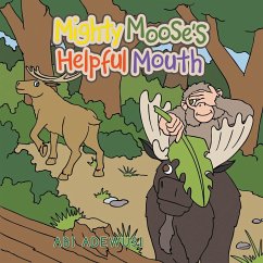 Mighty Moose's Helpful Mouth - Adewusi, Abi