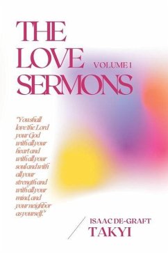 The Love Sermons (Volume 1) - De-Graft, Isaac