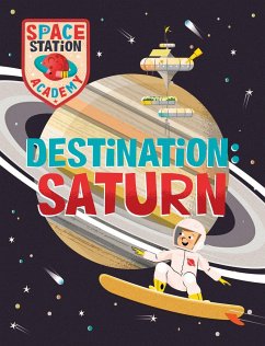 Space Station Academy: Destination Saturn - Spray, Sally