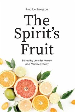 Practical Essays on the Spirit's Fruit