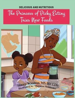 The Princess of Picky Eating Tries New Foods - Woodson, Stacey