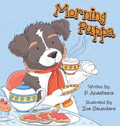 Morning Puppa - Anastasia, P.