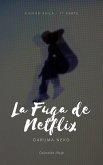 La fuga de Netflix (Ciudad Axila, #1) (eBook, ePUB)