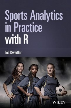 Sports Analytics in Practice with R - Kwartler, Ted (University of Notre Dame, IN)