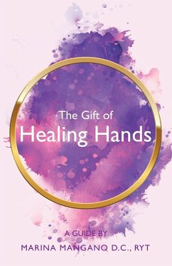 The Gift of Healing Hands - Mangano D. C. Ryt, Marina