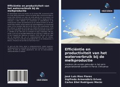 Efficiëntie en productiviteit van het waterverbruik bij de melkproductie - Ríos Flores, José Luis; Armendáriz Erives, Sigifredo; Rodríguez Meráz, Carlos Eliel