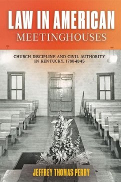 Law in American Meetinghouses - Perry, Jeffrey Thomas