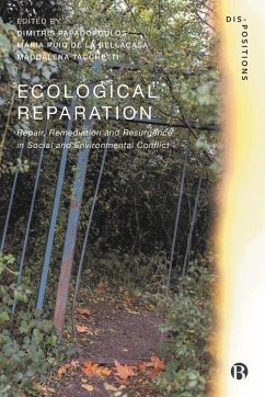 Ecological Reparation: Repair, Remediation and Resurgence in Social and Environmental Conflict