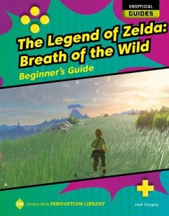 The Legend of Zelda: Breath of the Wild: Beginner's Guide - Gregory, Josh