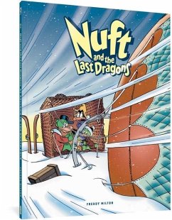 Nuft and the Last Dragons, Volume 2: By Balloon to the North Pole - Milton, Freddy