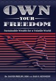 Own Your Freedom: Sustainable Wealth for a Volatile World