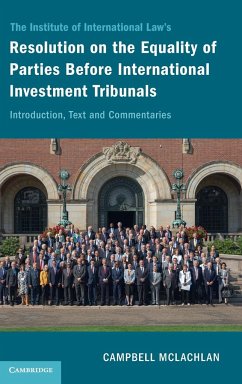 The Institute of International Law's Resolution on the Equality of Parties Before International Investment Tribunals - McLachlan, Campbell (Victoria University of Wellington)